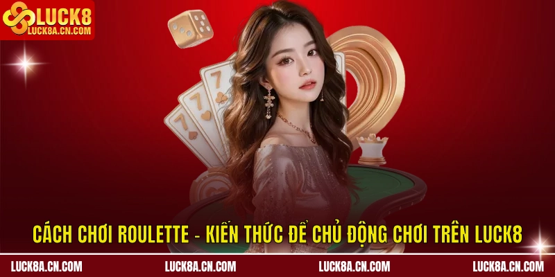 Cách chơi Roulette