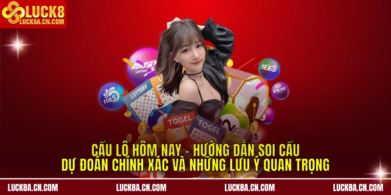 Cầu lô hôm nay