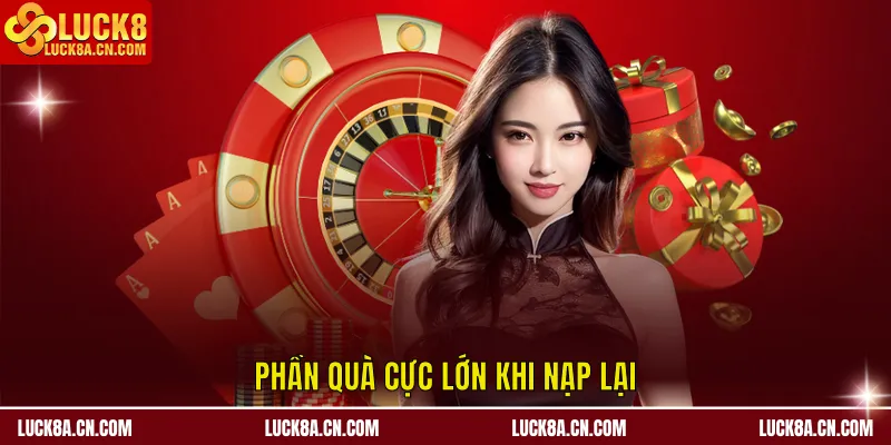Phần quà cực lớn khi nạp lại