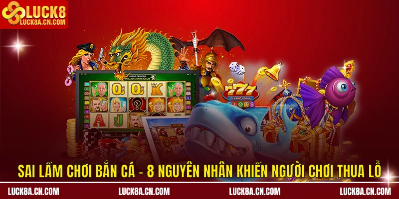 Sai lầm chơi bắn cá